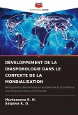 DÉVELOPPEMENT DE LA DIASPOROLOGIE DANS LE CONTEXTE DE LA MONDIALISATION DÉVELOPPEMENT DE LA DIASPOROLOGIE DANS LE CONTEXTE DE LA MONDIALISATION