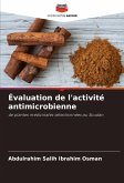 Évaluation de l'activité antimicrobienne Évaluation de l'activité antimicrobienne