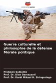 Guerre culturelle et philosophie de la défense Morale politique