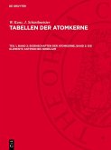 Eigenschaften der Atomkerne, Band 2: Die Elemente Antimon bis Nobelium (eBook, PDF) Eigenschaften der Atomkerne, Band 2: Die Elemente Antimon bis Nobelium (eBook, PDF)