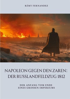 Cover Napoleon gegen den Zaren: Der Russlandfeldzug 1812
