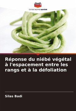 Réponse du niébé végétal à l'espacement entre les rangs et à la défoliation - Badi, Silas