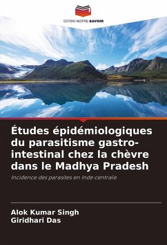 Cover Études épidémiologiques du parasitisme gastro-intestinal chez la chèvre dans le Madhya Pradesh
