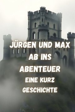 Cover Jürgen und Max Ab ins Abenteuer
