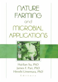 Nature Farming and Microbial Applications (eBook, ePUB) - Xu, Hiu-Lian; Umemura, Hiroshi; Parr Jr, James F.