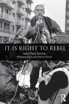 It is Right to Rebel (eBook, ePUB) - Sartre, Jean-Paul; Gavi, Philippe; Victor, Pierre