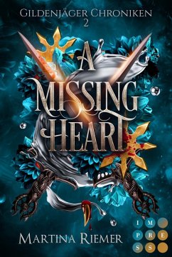 A Missing Heart (Gildenjäger Chroniken 2) - Riemer, Martina