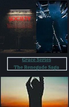 Cover Grace Series - Renegade Saga (Grace Series Bundle, #3) (eBook, ePUB)