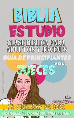 Cover Clase Bíblica para Adultos y Jóvenes: Guía de Principiantes: Jueces (Clase Bíblica Dominical Para Jóvenes y Adultos, #7) (eBook, ePUB)