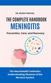 The Complete Handbook on Meningitis: Prevention, Care, and Recovery (The NeuroHealth Collection: Understanding Diseases of the Nervous System, #8) (eBook, ePUB) The Complete Handbook on Meningitis: Prevention, Care, and Recovery (The NeuroHealth Collection: Understanding Diseases of the Nervous System, #8) (eBook, ePUB)