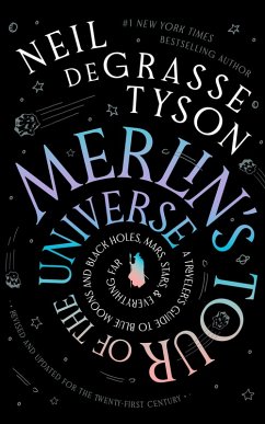 Merlin's Tour of the Universe, Revised and Updated for the Twenty-First Century (eBook, ePUB) - Tyson, Neil deGrasse