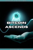 Bitcoin Ascends (The History of Bitcoin, #2) (eBook, ePUB) Bitcoin Ascends (The History of Bitcoin, #2) (eBook, ePUB)
