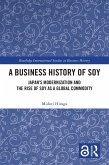A Business History of Soy (eBook, ePUB) A Business History of Soy (eBook, ePUB)