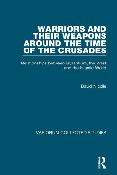 Cover Warriors and their Weapons around the Time of the Crusades (eBook, ePUB)