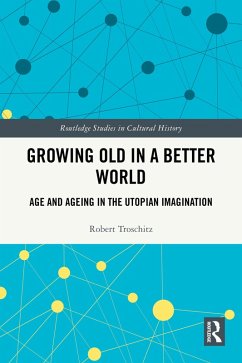 Growing Old in a Better World (eBook, PDF) - Troschitz, Robert