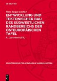 Entwicklung und tektonischer Bau des südwestlichen Randbereichs der Osteuropäischen Tafel (eBook, PDF)