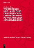 Wörterbuch und Lautlehre der deutschen Lehnwörter im Pomoranischen (Kaschubischen) (eBook, PDF)