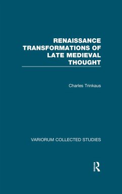 Renaissance Transformations of Late Medieval Thought (eBook, PDF) - Trinkaus, Charles