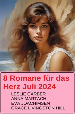 Cover 8 Romane für das Herz Juli 2024 (eBook, ePUB)