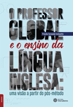 O professor global e o ensino da língua inglesa (eBook, ePUB) - Furlanetto, Priscila Fernanda