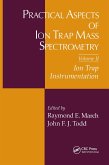 Practical Aspects of Ion Trap Mass Spectrometry, Volume II (eBook, ePUB)