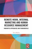 Remote Work, Internal Marketing and Human Resource Management (eBook, PDF) Remote Work, Internal Marketing and Human Resource Management (eBook, PDF)