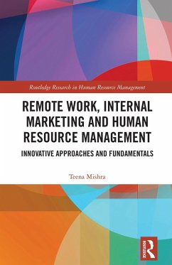 Remote Work, Internal Marketing and Human Resource Management (eBook, PDF) - Mishra, Teena