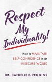 Respect My Individuality! (eBook, ePUB)