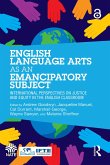 English Language Arts as an Emancipatory Subject (eBook, PDF) English Language Arts as an Emancipatory Subject (eBook, PDF)