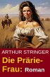 Die Prärie-Frau: Roman (eBook, ePUB) - Bild 1