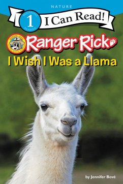 Ranger Rick: I Wish I Was a Llama (eBook, ePUB) - Bové, Jennifer