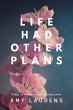Life Had Other Plans (eBook, ePUB) - Bild 1
