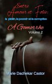 "Entre amour et folie: Le plaisir, le pouvoir et la corruption à Gomorrhe" (5, #2) (eBook, ePUB)
