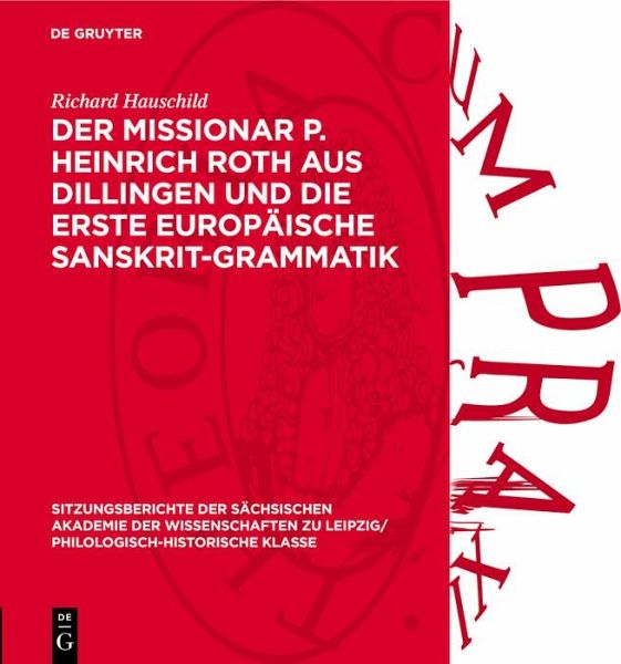 Der Missionar P. Heinrich Roth aus Dillingen und die erste europäische Sanskrit-Grammatik (eBook, PDF)