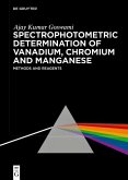 Spectrophotometric Determination of Vanadium, Chromium and Manganese (eBook, PDF) Spectrophotometric Determination of Vanadium, Chromium and Manganese (eBook, PDF)