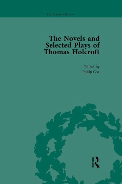 The Novels and Selected Plays of Thomas Holcroft Vol 5 (eBook, PDF) The Novels and Selected Plays of Thomas Holcroft Vol 5 (eBook, PDF)
