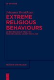 Extreme Religious Behaviours (eBook, PDF) Extreme Religious Behaviours (eBook, PDF)