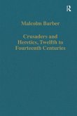 Crusaders and Heretics, Twelfth to Fourteenth Centuries (eBook, PDF) Crusaders and Heretics, Twelfth to Fourteenth Centuries (eBook, PDF)