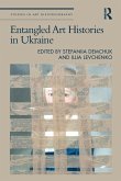 Entangled Art Histories in Ukraine (eBook, ePUB)