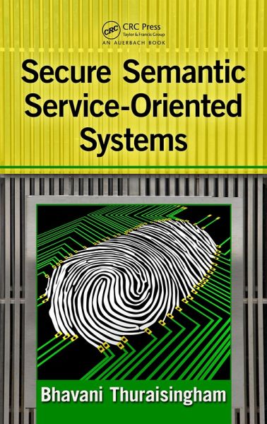 Secure Semantic Service-Oriented Systems (eBook, ePUB) Secure Semantic Service-Oriented Systems (eBook, ePUB)