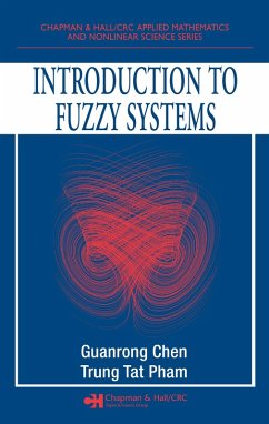 Introduction to Fuzzy Systems (eBook, ePUB) - Chen, Guanrong; Pham, Trung Tat