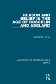 Reason and Belief in the Age of Roscelin and Abelard (eBook, PDF) Reason and Belief in the Age of Roscelin and Abelard (eBook, PDF)