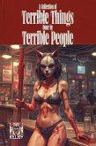 A Collection of Terrible Things Done by Terrible People (eBook, ePUB)