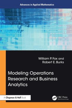 Modeling Operations Research and Business Analytics (eBook, ePUB) - Fox, William P; Burks, Robert E.