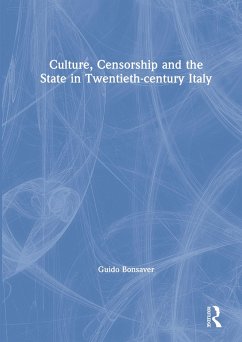 Culture, Censorship and the State in Twentieth-century Italy (eBook, ePUB) Cover Culture, Censorship and the State in Twentieth-century Italy (eBook, ePUB)