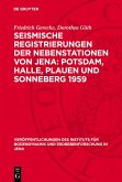 Seismische Registrierungen der Nebenstationen von Jena: Potsdam, Halle, Plauen und Sonneberg 1959 (eBook, PDF) Seismische Registrierungen der Nebenstationen von Jena: Potsdam, Halle, Plauen und Sonneberg 1959 (eBook, PDF)