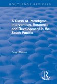 A Clash of Paradigms: Response and Development in the South Pacific (eBook, PDF)
