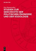 Studien zur Geschichte der politischen Ökonomie und der Soziologie (eBook, PDF)