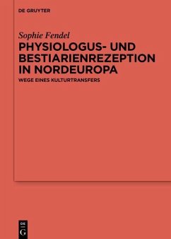 Physiologus- und Bestiarienrezeption in Nordeuropa (eBook, PDF) - Fendel, Sophie