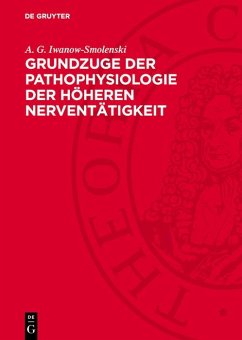 Grundzuge der Pathophysiologie der höheren Nerventätigkeit (eBook, PDF) - Iwanow-Smolenski, A. G.